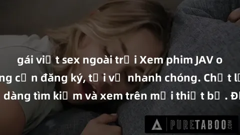 gái việt sex ngoài trời Xem phim JAV online miễn phí không cần đăng ký, tải về nhanh chóng. Chất lượng HD, dễ dàng tìm kiếm và xem trên mọi thiết bị. Đặc biệt, không quảng cáo làm phiền.